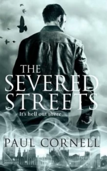 Image of The Severed Streets by Paul Cornell Paperback
