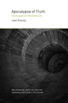 Image of Apocalypse of Truth : Heideggerian Meditations
