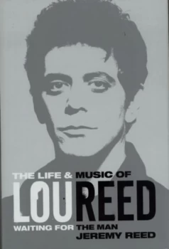 Image of Lou Reed The Life & Music Of Lou Reed: Waiting For The Man 2014 UK book 978-1-78305-569-2