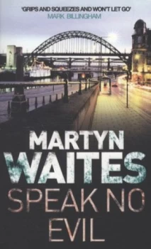 Image of Speak No Evil by Martyn Waites Paperback