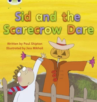 Image of Phonics Bug Set 22 Sid and the Scarecrow Dare by Paul Shipton Paperback