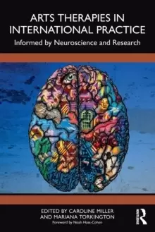 Image of Arts Therapies in International Practice : Informed by Neuroscience and Research
