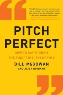 Image of Pitch Perfect : How to Say It Right the First Time, Every Time
