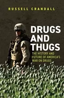 Image of Drugs and Thugs : The History and Future of America's War on Drugs