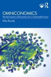 Image of Omniconomics The Re-Creation of Economics for a Sustainable Future