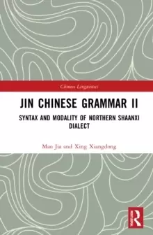 Image of Jin Chinese Grammar II : Syntax and Modality of Northern Shaanxi Dialects