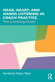 Image of Head, Heart, and Hands Listening in Coach Practice : The Listening Coach
