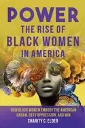 Image of power the rise of Black women in america