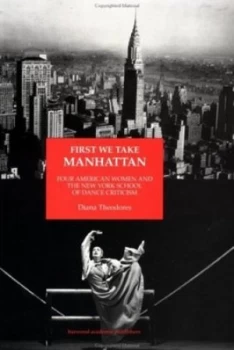 Image of First We Take Manhattan by Diana Theodores Paperback