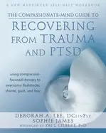 Image of compassionate mind guide to recovering from trauma and ptsd using compassio