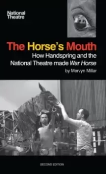 Image of The Horse's Mouth : How Handspring and the National Theatre Made War Horse