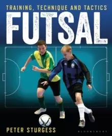 Image of Futsal : Training, Technique and Tactics