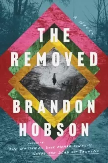 Image of The Removed : A Novel