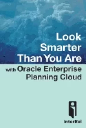 Image of look smarter than you are with oracle enterprise planning cloud