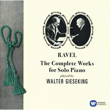 image of Walter Gieseking - Ravel: The Complete Works for Solo Piano CD