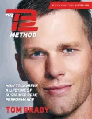 Image of tb12 method how to achieve a lifetime of sustained peak performance brady t