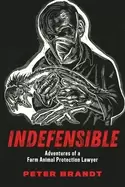 Image of indefensible adventures of a farm animal protection lawyer