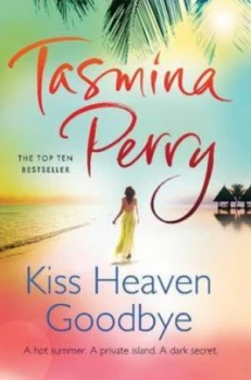 Image of Kiss Heaven Goodbye by Tasmina Perry Paperback