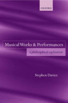 Image of Musical Works and Performances by Stephen Davies Book