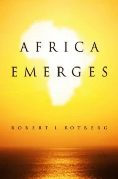 Image of Africa Emerges by Robert Rotberg Hardback