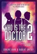 Image of who is the doctor 2 the unofficial guide to doctor who the modern series