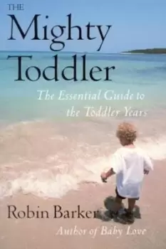 Image of The mighty toddler by Robin Barker