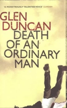 Image of Death of an Ordinary Man by Glen Duncan Paperback