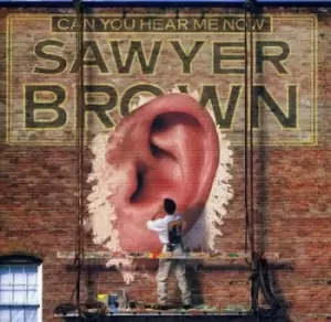 Image of Sawyer Brown - Can You Hear Me Now CD Album - Used