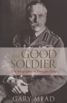 Image of The Good Soldier by Gary Mead Hardback