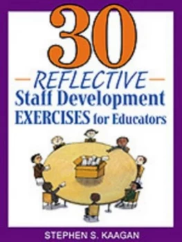 Image of 30 Reflective Staff Development Exercises for Educators by Stephen S. Kaagan Paperback