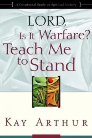 Image of Lord is it warfare? by Kay Arthur