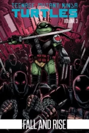 Image of Teenage Mutant Ninja Turtles Volume 3 Fall and rise by Kevin B. Eastman