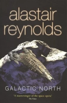 Image of Galactic North by Alastair Reynolds Paperback