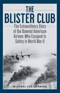 Image of blister club the extraordinary story of the downed american airmen who esca