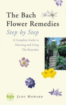 Image of The Bach Flower Remedies Step by Step by Judy Howard Paperback