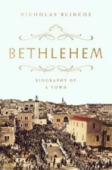 Image of Bethlehem by Nicholas Blincoe Hardback