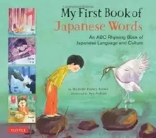Image of My First Book of Japanese Words : An ABC Rhyming Book of Japanese Language and Culture