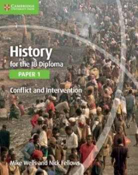 Image of History for the IB diploma Paper 1 Conflict and intervention by Mike Wells