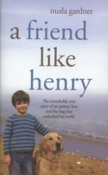 Image of A Friend like Henry by Nuala Gardner Hardback