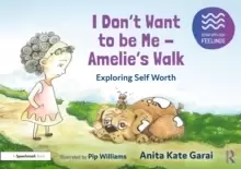 Image of I Don't Want to be Me - Amelie's Walk: Exploring Self-Acceptance : Exploring Self-Acceptance