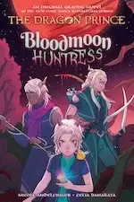 Image of The Dragon Prince: Bloodmoon Huntress (The Dragon Prince Graphic Novel 2)