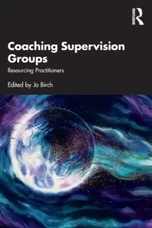 Image of Coaching Supervision Groups : Resourcing Practitioners