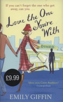 Image of Love the One Youre with by Emily Giffin Hardback
