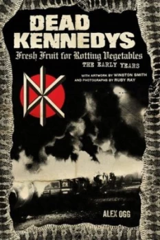 Image of Dead Kennedys by Alex Ogg Book