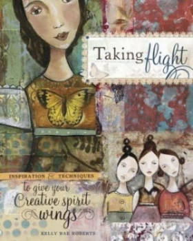 Image of Taking Flight by Kelly Rae Roberts Paperback