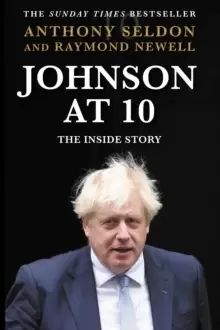 Image of Johnson at 10 : The Inside Story: The Instant Sunday Times Bestseller