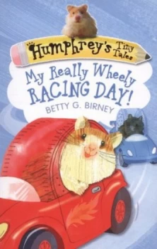 Image of My Really Wheely Racing Day by Betty G. Birney Book