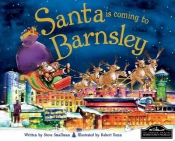 Image of Santa Is Coming to Barnsley by Steve Smallman Hardback