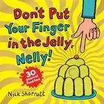 Image of Don't Put Your Finger in the Jelly, Nelly (30th Anniversary Edition) (PB)