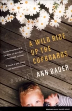 Image of A wild ride up the cupboards by Ann Bauer